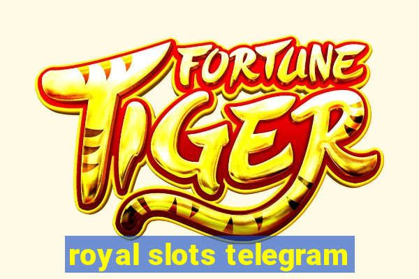 royal slots telegram